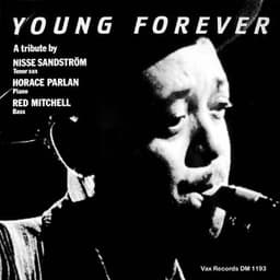Young Forever - a Tribute to Lester Young - Nisse Sandström