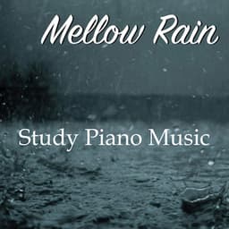 Mellow Rain - Study Piano Music