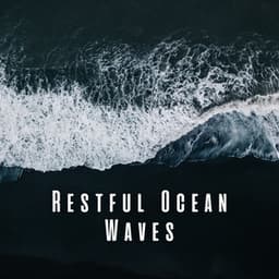 Restful Ocean Waves - Pacific Ocean Wave Sounds