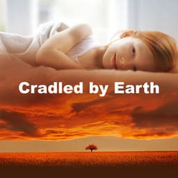 Cradled by Earth - Sleepful Noises