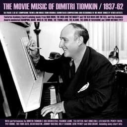 The Movie Music Of Dimitri Tiomkin 1937-62 - Dimitri Tiomkin