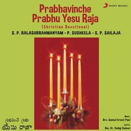 Prabhavinche Prabhu Yesu Raja - S. P. Balasubrahmanyam