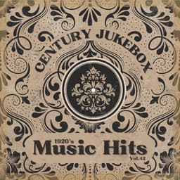 1920's Music Hits, Vol.42 - Century Jukebox