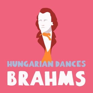 Hungarian Dances - Johannes Brahms