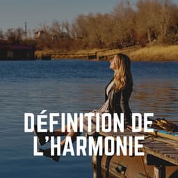 Définition de L'harmonie - Zen Ambiance D'eau Calme