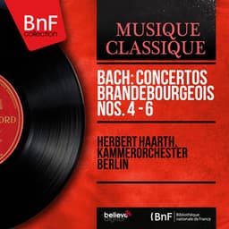 Bach: Concertos brandebourgeois Nos. 4 - 6 - Johann Sebastian Bach