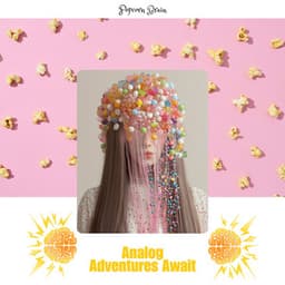 Analog Adventures Await - Popcorn Brain