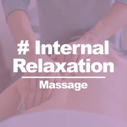 # Internal Relaxation - Massage