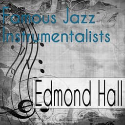 Famous Jazz Instrumentalists - Edmond Hall