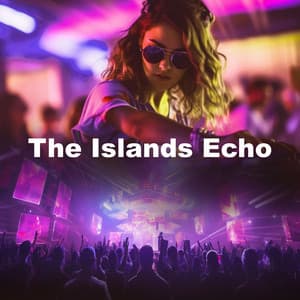The Islands Echo - Sexy Chillout Music Specialists