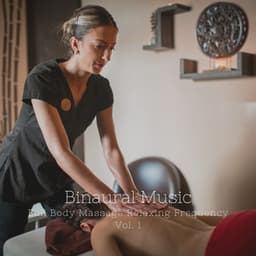 Binaural Music: Full Body Massage Relaxing Frequency Vol. 1 - Non-stop Waves Channel
