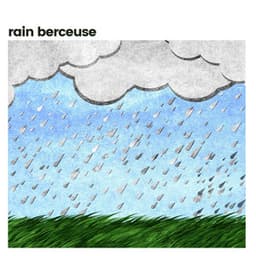 Rain Berceuse - Raindrops Sleep