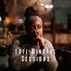 Lofi Mindful Sessions: Calm Ambience for Deep Concentration - LOFI RADIO