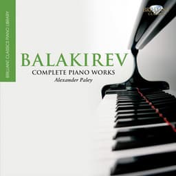 Balakirev: Complete Piano Works - Mily Balakirev