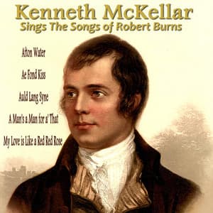 Kenneth McKellar Sings the Songs of Robert Burns - Kenneth McKellar