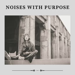 Noises with Purpose - White Noise Baby Sleep Music