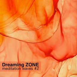Meditation Waves #2 - Dreaming ZONE
