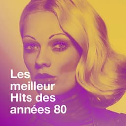 Les meilleur hits des années 80 - Génération 80