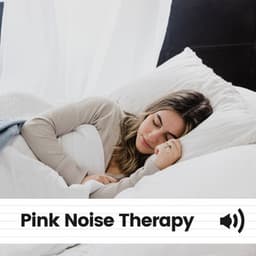Pink Noise Therapy - Soporific Pink Noise