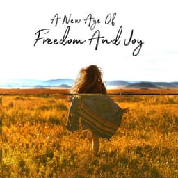 A New Age Of Freedom And Joy - The Inner Chakra