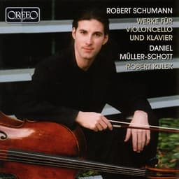 Schumann: Werke für Violoncello und Klavier - Robert Schumann