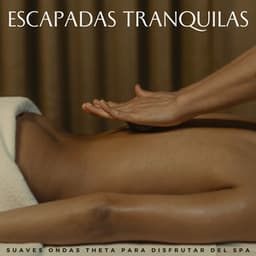 Escapadas Tranquilas: Suaves Ondas Theta Para Disfrutar Del Spa - Doctor Hz