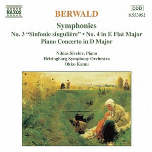 Berwald: Symphonies Nos. 3 and 4 / Piano Concerto - Franz Berwald