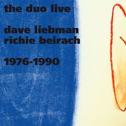 Dave Liebman & Richie Beirach: Duo Live 1976 + 1990 - Dave Liebman