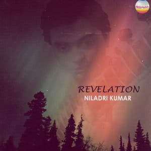 Niladri Kumar: Revelation - Niladri Kumar