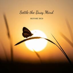 Settle the Busy Mind Before Bed - Deep Sleep Hypnosis Masters