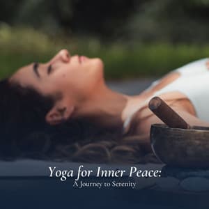 Yoga for Inner Peace: A Journey to Serenity - Solitude Beat