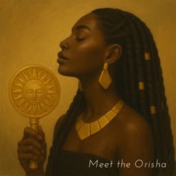 Meet the Orisha - Spiritual Africa