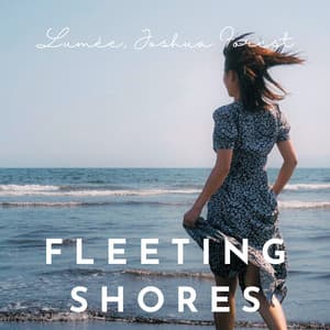 Fleeting Shores: Where the Sky Begins - Lumée
