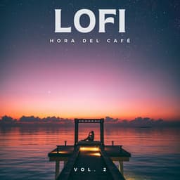 Lofi: Hora del Café Vol. 2 - Café Lofi