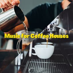Music for Coffee Houses Vol. 1 - Coffee House Instrumental Jazz Playlist