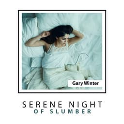 Serene Night of Slumber - Gary Winter