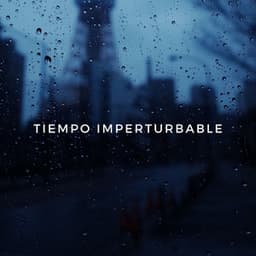 Tiempo Imperturbable - Olivia Lluvia