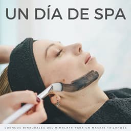 Un Día De Spa: Cuencos Binaurales Del Himalaya Para Un Masaje Tailandés - Leyendas de la música spa