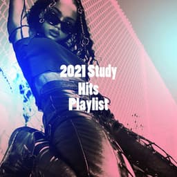2021 Study Hits Playlist - Top 40 Hits