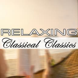 Relaxing Classical Classics - Piano Love Songs
