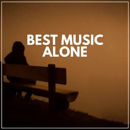 Best Music Alone - Gentle Piano Music