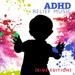 ADHD Relief Music : Deep Focus Music to Improve Concentration and Deep Calm - Motivation Songs Academy