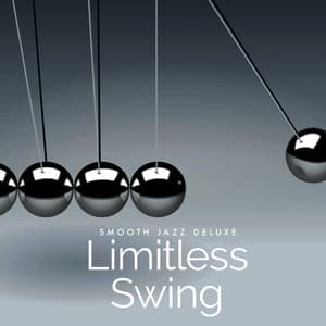 Limitless Swing - Smooth Jazz Deluxe