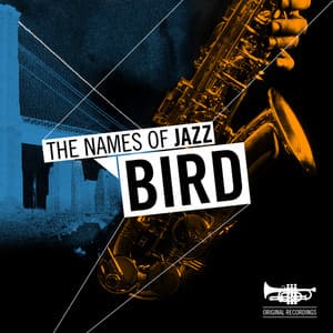 Bird - Charlie Parker