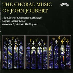 The Choral Music of John Joubert - John Joubert