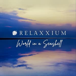 World in a Seashell - Relaxxium