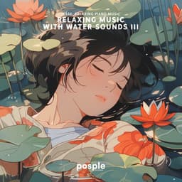 Relaxing Music with Water Sounds III - JESSE