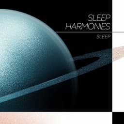 Sleep Harmonies - Sleep