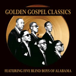 Golden Gospel Classics - The Blind Boys Of Alabama