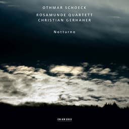 Othmar Schoeck: Notturno - Othmar Schoeck